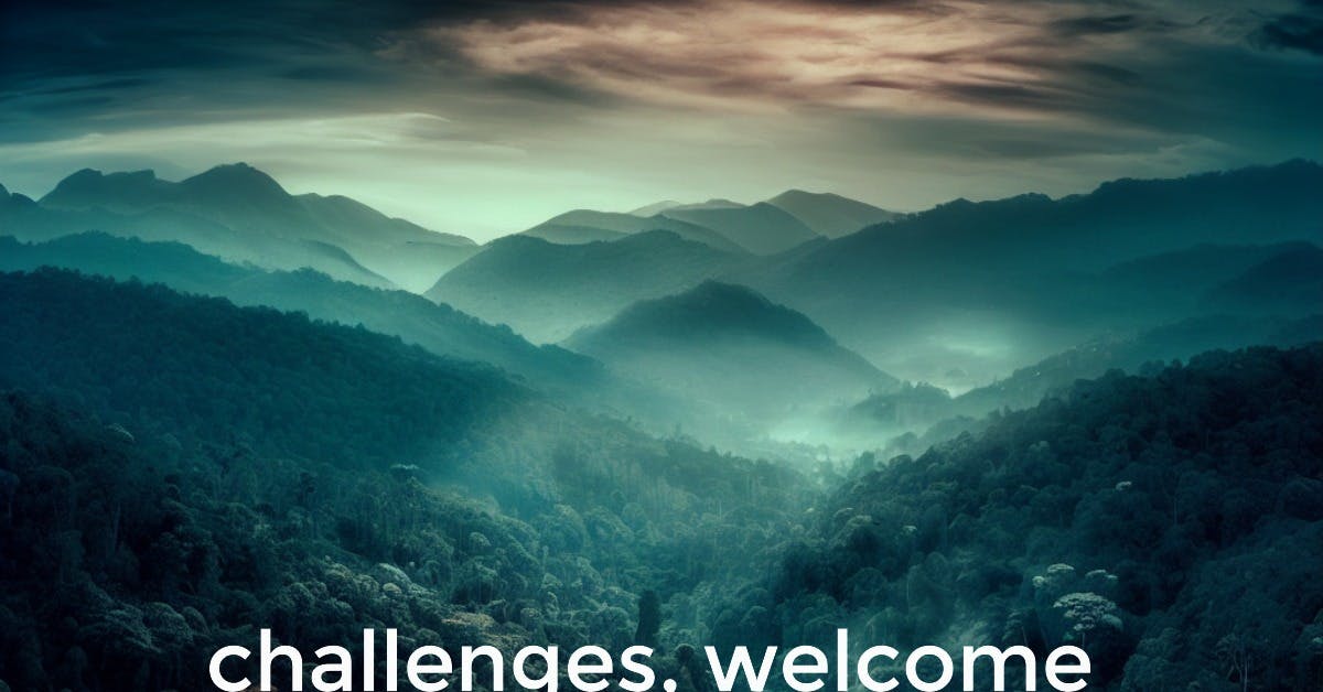 Cover Image for Challenges, welcome.